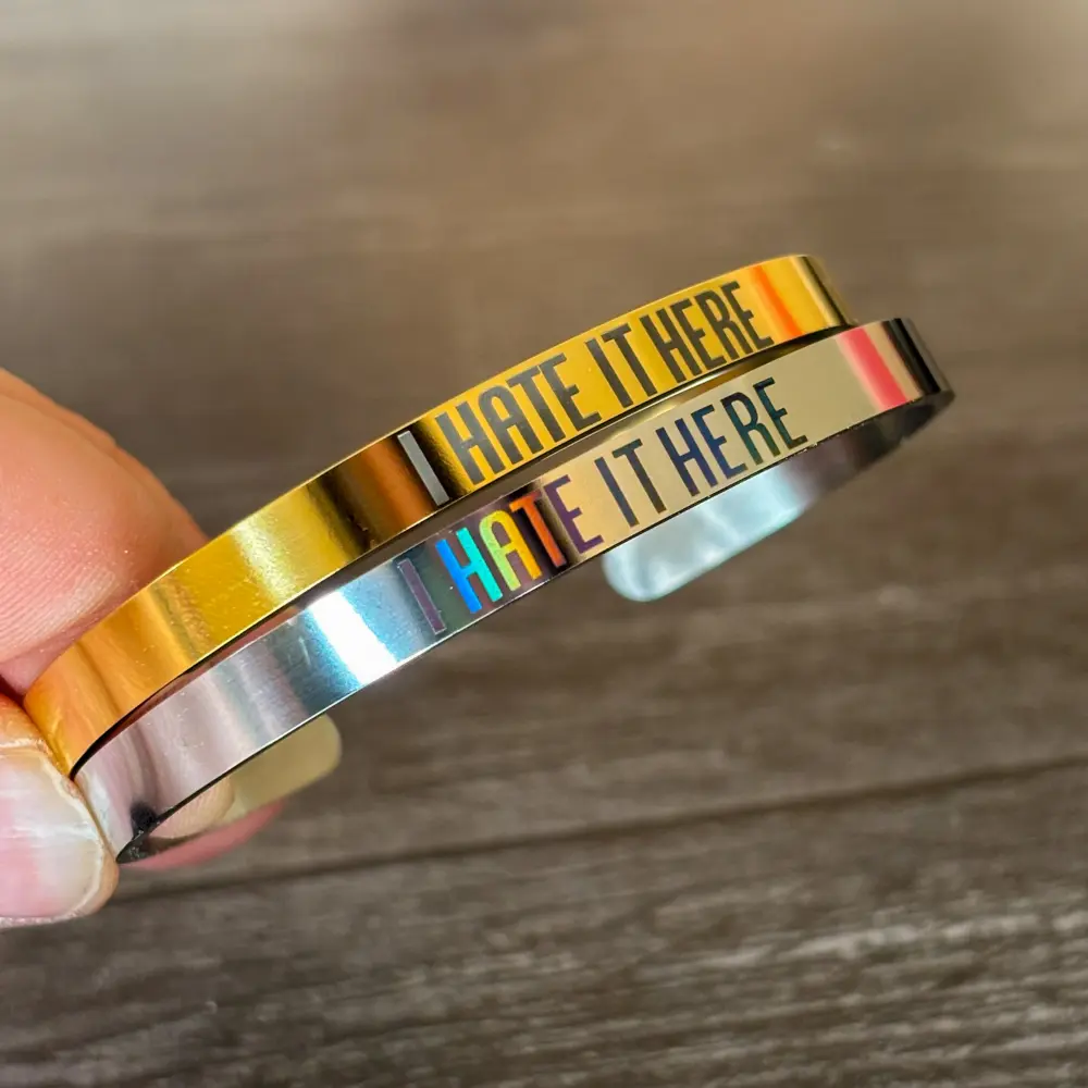 Toggle I HATE IT HERE cuff bracelet